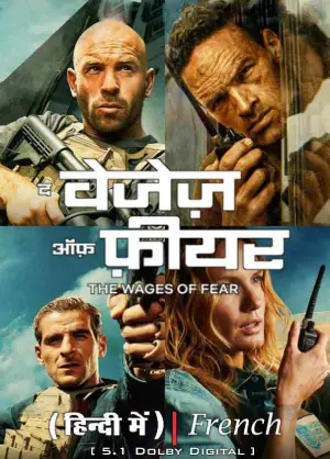 Download The Wages of Fear – Netflix Original (2024) Dual Audio {Hindi-English} WEB-DL 480p [530MB] | 720p [1.2GB] | 1080p [2.4GB] Full-Movie