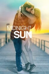 Download Midnight Sun (2018) BluRay Dual Audio {Hindi-English} 480p [360MB] | 720p [900MB] | 1080p [2GB]