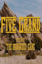 Download Five Grand (2016) WEB-DL Dual Audio {Hindi-English} 480p [350MB] | 720p [900MB]