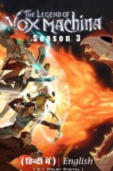 Download The Legend of Vox Machina (2024) Season 3 Complete Dual Audio {Hindi-English} Amazon Original WEB Series 480p 720p 1080p WEB-DL