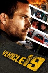 Download Vehicle 19 (2013) Dual Audio {Hindi-English} BluRay 480p [300MB] | 720p [800MB] | 1080p [1.7GB]