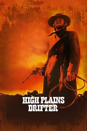 Download High Plains Drifter (1973) Blu-Ray Dual Audio {Hindi-English} 480p [530MB] | 720p [1.1GB] | 1080p [2.8GB]