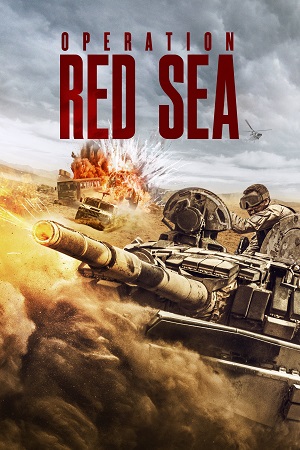 Download Operation Red Sea (2018) Dual Audio {Hindi-English} BluRay 480p [550MB] | 720p [1.6GB] | 1080p [2.6GB]