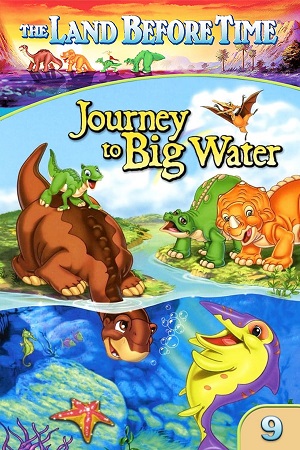 Download The Land Before Time IX Journey To Big Water (2002) {English with Subtitles} Full Movie WEB-DL 480p [300MB] | 720p [600MB] | 1080p [1.4GB]